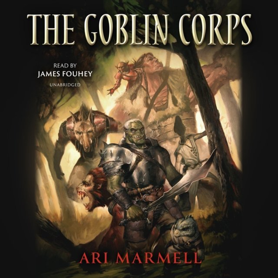 Goblin Corps - audiobook Marmell Ari