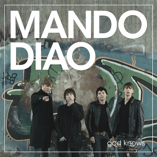 God Knows Mando Diao