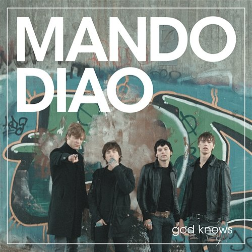 God Knows Mando Diao