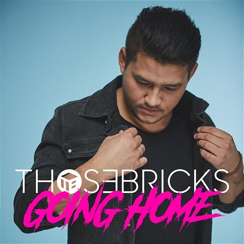 Going Home THOSEBRICKS