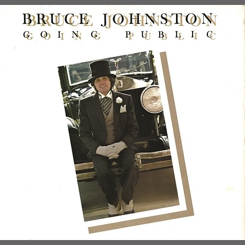 Going Public BRUCE JOHNSTON