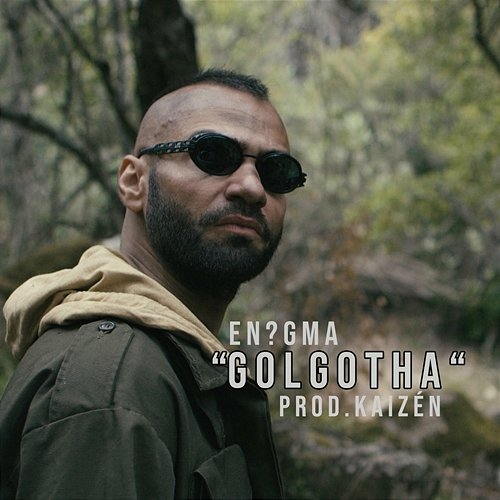 Golgotha En?gma & Kaizén