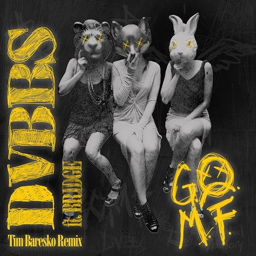 GOMF DVBBS feat. BRIDGE