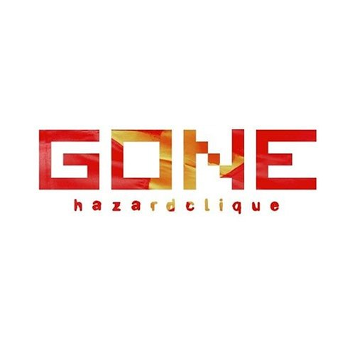 Gone Andre Ngo, Hazard Clique