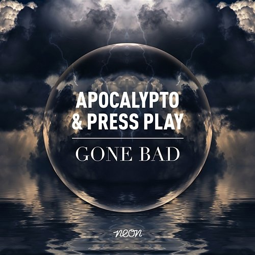 Gone Bad Apocalypto, Press Play