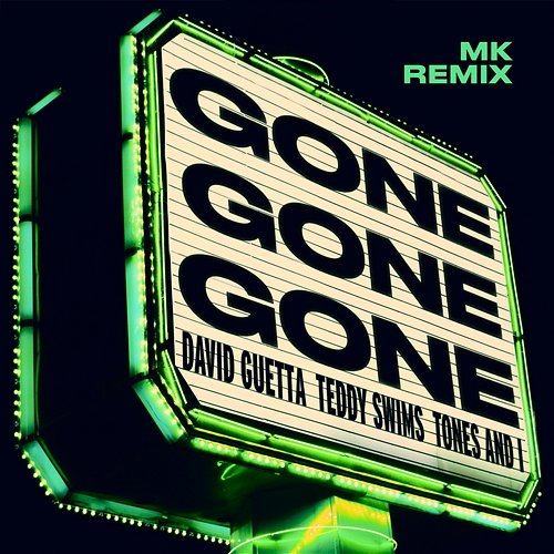 Gone Gone Gone David Guetta, Teddy Swims, Tones And I