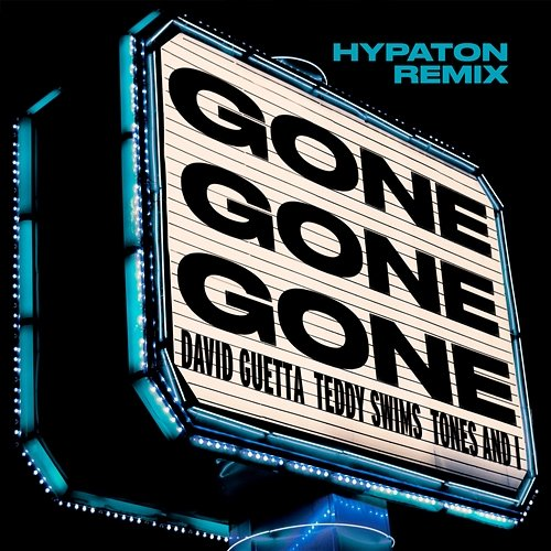 Gone Gone Gone Tones And I, David Guetta, Teddy Swims
