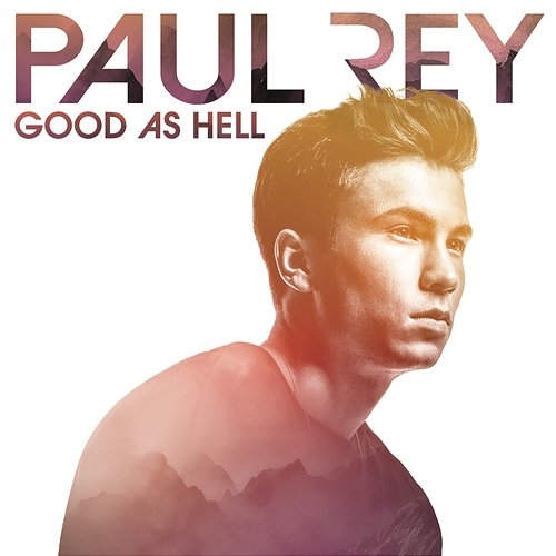 Good as Hell Paul Rey