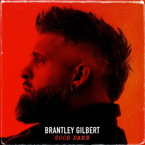 GOOD DAMN Brantley Gilbert
