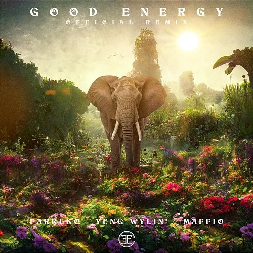 Good Energy Farruko, Yung Wylin', Maffio