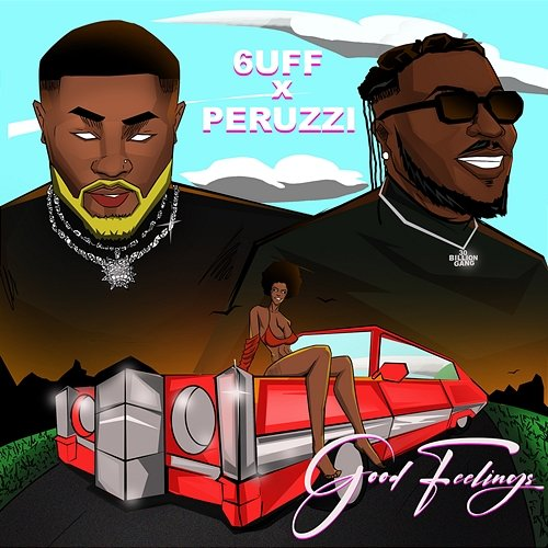 Good Feeling 6uff & Peruzzi