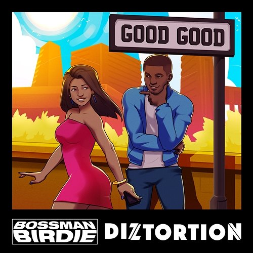 Good Good Bossman Birdie, Diztortion