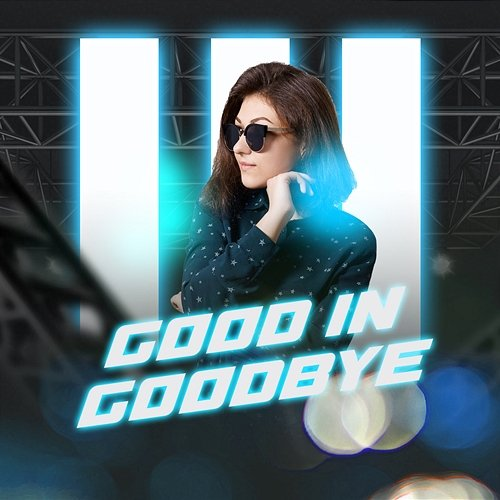 Good In Goodbye Orin