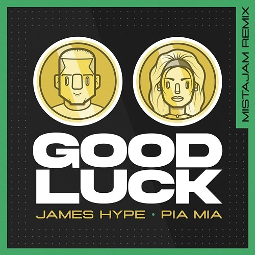 Good Luck James Hype, Pia Mia