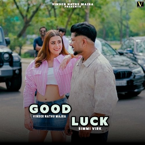Good Luck Vinder Nathu Majra, Harp Hanjraa, Simmi Virk