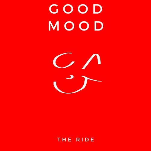 Good mood The Ride