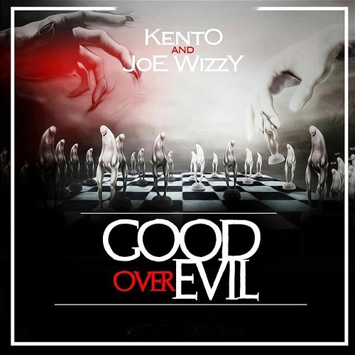 Good Over Evil Kento, Joe Wizzy