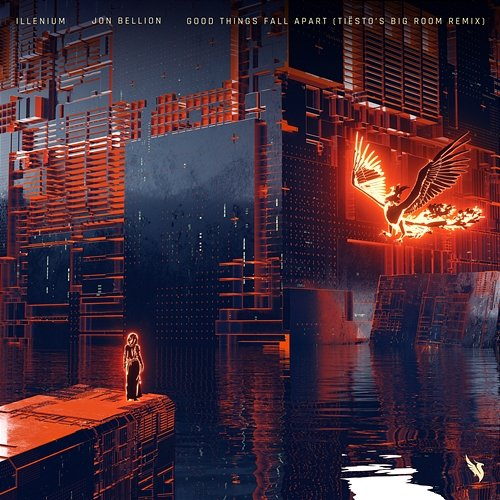 Good Things Fall Apart Illenium, Jon Bellion, Tiësto