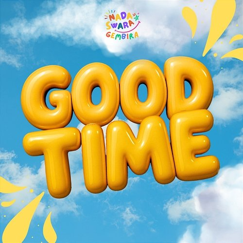 GOOD TIME Sabrina Thaffana, Nada Swara Gembira, Luna Lovelya, Alisya Jemima, Azka Faz, IRIZZ, Aleisya, Marsha Melody