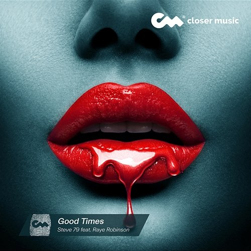 Good Times Steve 79 feat. Raye Robinson