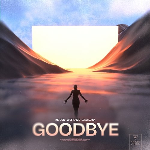 Goodbye Keiden x Weird Kid x Lena Luisa