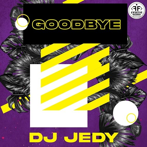 GOODBYE DJ Jedy