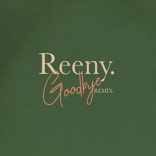 Goodbye Reeny Smith