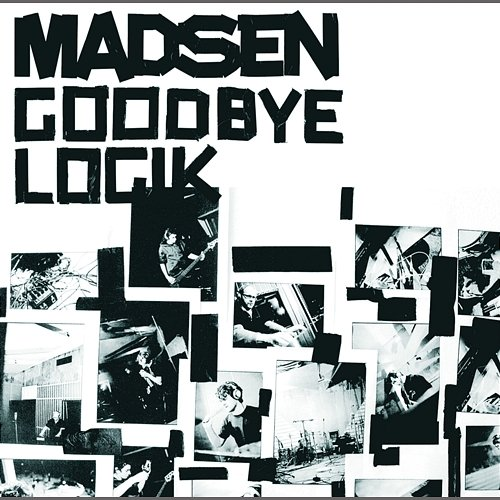 Goodbye Logik Madsen