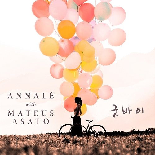 Goodbye (Stripped) Mateus Asato, Annalé