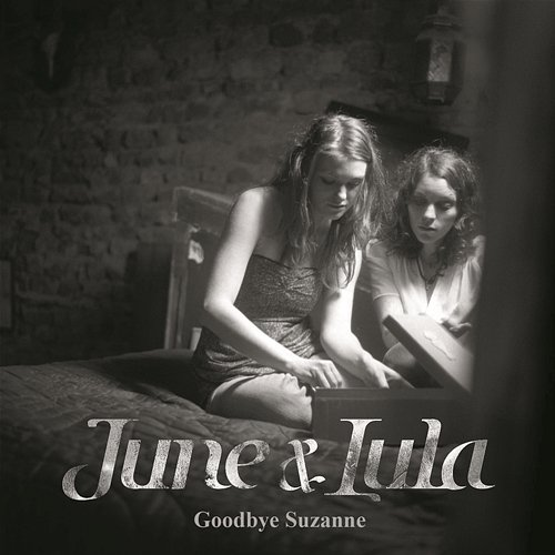 Goodbye Suzanne June & Lula