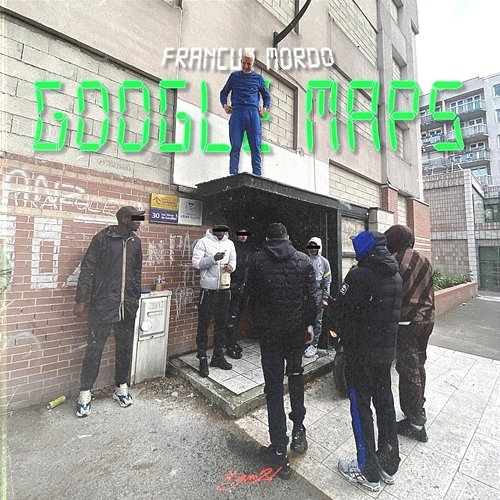 GOOGLE MAPS Francuz Mordo, Jvchu, SWIZZY