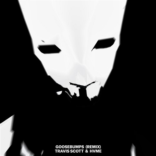Goosebumps HVME, Travis Scott