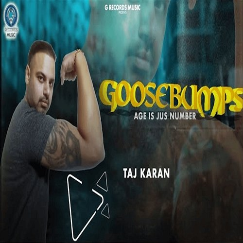 Goosebumps Taj Karan