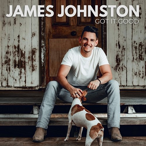 GOT IT GOOD James Johnston