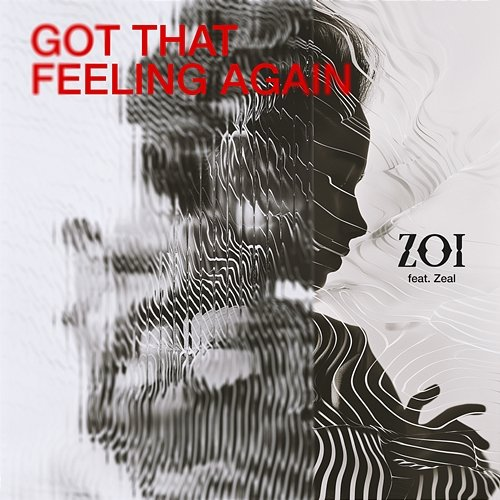 Got That Feeling Again ZOI feat. Zeal
