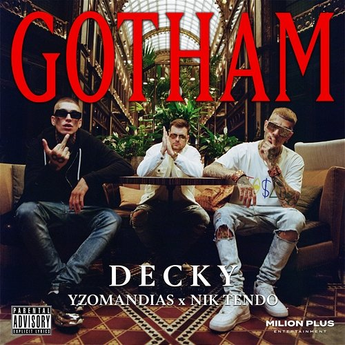 Gotham Decky, Yzomandias, Nik Tendo