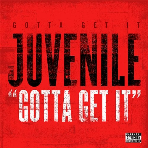 Gotta Get It Juvenile