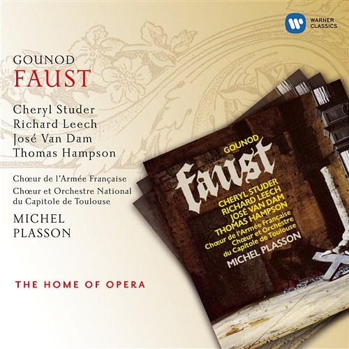 Gounod: Faust Michel Plasson & Orchestre du Capitole de Toulouse feat. Chœur du Capitole de Toulouse, Richard Leech, José Van Dam, Cheryl Studer, Thomas Hampson