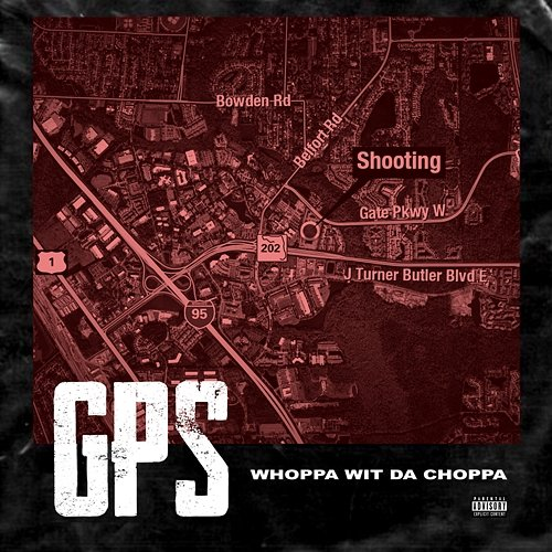 Gps Whoppa Wit Da Choppa