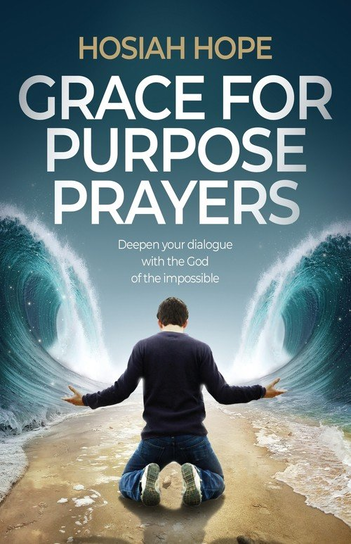 Grace for Purpose Prayers Hosiah Hope