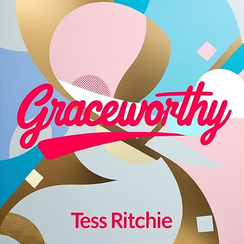Graceworthy Tess Ritchie