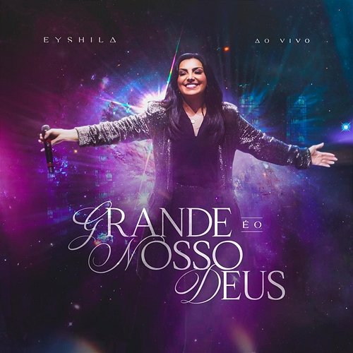 Grande é o Nosso Deus Eyshila