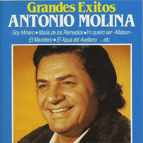 Grandes Exitos Antonio Molina
