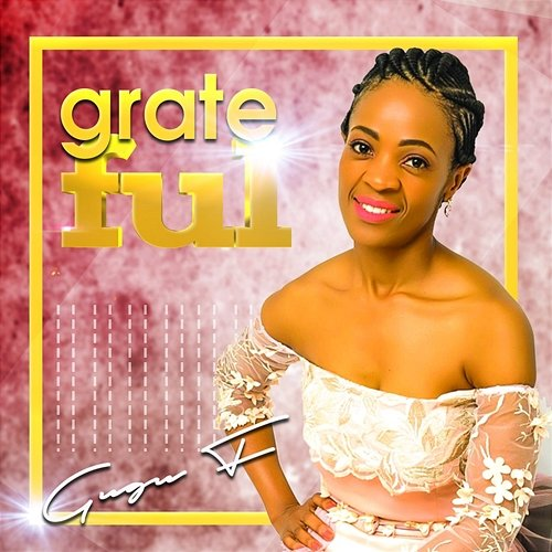 Grateful Gugu F