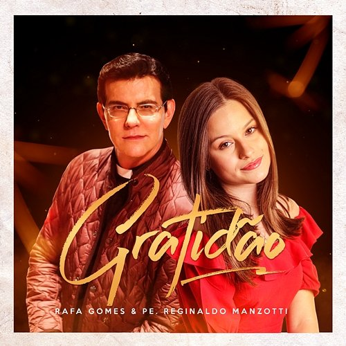 Gratidão Rafa Gomes, Padre Reginaldo Manzotti
