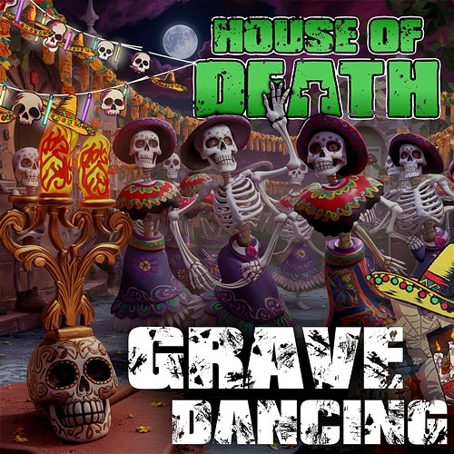 Grave Dancing House of Death