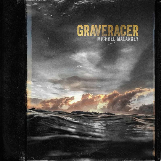 Graveracer Malarkey Michael