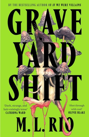 Graveyard Shift Rio M. L.