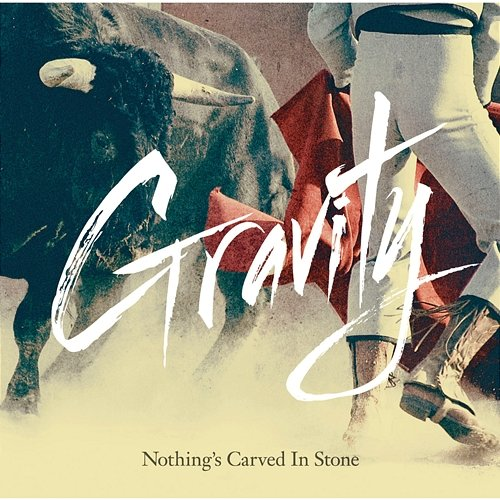 Gravity Nothing's Carved In Stone
