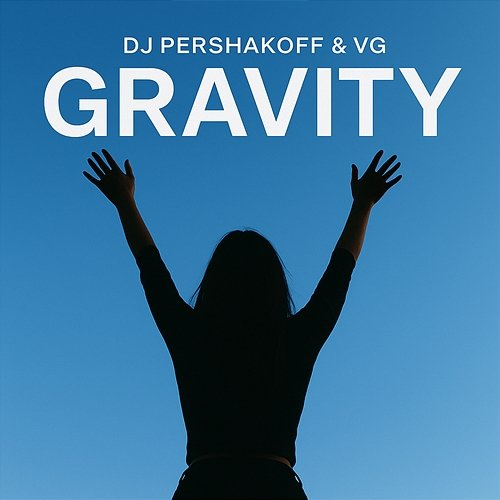Gravity Dj Pershakoff, VG